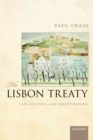 Image for The Lisbon Treaty: Law, Politics, and Treaty Reform