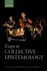 Image for Essays in collective epistemology