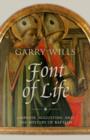 Image for Font of life: Ambrose, Augustine, and the mystery of baptism