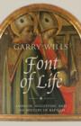 Image for Font of life: Ambrose, Augustine, and the mystery of baptism