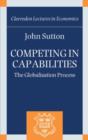 Image for Competing in capabilities: the globalization process