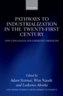 Image for Pathways to industrialization in the twenty-first century: new challenges and emerging paradigms