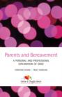 Image for Parents and bereavement: a personal and professional exploration of grief