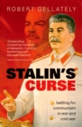 Image for Stalin&#39;s curse: battling for communism in war and Cold War