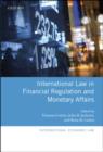 Image for International law in financial regulation and monetary affairs
