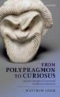 Image for From polypragmon to curiosus: ancient concepts of curious and meddlesome behaviour