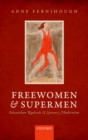 Image for Freewomen and supermen: Edwardian radicals and literary modernism