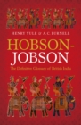 Image for Hobson-Jobson: the definitive glossary of British India