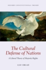 Image for Cultural Defense of Nations: A Liberal Theory of Majority Rights