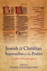 Image for Jewish and Christian approaches to the Psalms: conflict and convergence