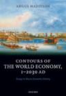 Image for Contours of the world economy 1-2030 AD: essays in macro-economic history