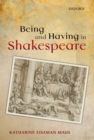 Image for Being and having in Shakespeare