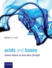 Image for Acids and bases: solvent effects on acid-base strength
