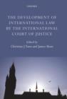 Image for The development of international law by the International Court of Justice