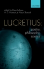 Image for Lucretius: poetry, philosophy, science