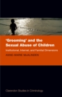 Image for &#39;Grooming&#39; and the sexual abuse of children: institutional, Internet, and familial dimensions