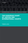 Image for The European Court of Justice and international courts