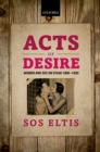 Image for Acts of desire: women and sex on stage, 1800-1930