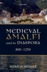 Image for Medieval Amalfi and its diaspora, 800-1250