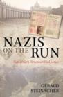 Image for Nazis on the run: how Hitler&#39;s henchmen fled justice