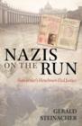 Image for Nazis On the Run: How Hitler&#39;s Henchmen Fled Justice
