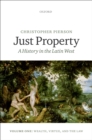 Image for Just property: a history in the Latin West : Volume one,