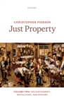 Image for Just Property: Volume Two: Enlightenment, Revolution, and History