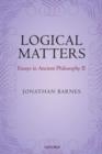 Image for Logical matters: essays in ancient philosophy II