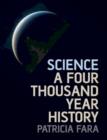 Image for Science: A Four Thousand Year History
