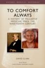 Image for To comfort always: a history of palliative care