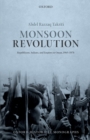 Image for Monsoon revolution: republicans, sultans, and empires in Oman 1965-1976