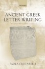 Image for Ancient Greek letter writing: a cultural history (600 BC-150 BC)