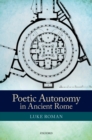Image for Poetic autonomy in Ancient Rome