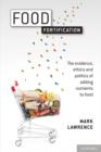 Image for Food fortification: the evidence, ethics, and politics of adding nutrients to food