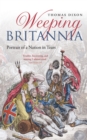 Image for Weeping Britannia: portrait of a nation in tears