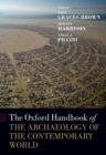 Image for The Oxford handbook of the archaeology of the contemporary world