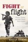 Image for Fight or flight: Britain, France, and their roads from empire