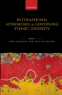 Image for International approaches to governing ethnic diversity
