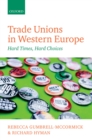 Image for Trade unions in Western Europe: hard times, hard choices