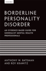 Image for Borderline personality disorder: an evidence-based guide for generalist mental health professionals