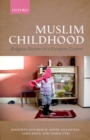 Image for Muslim childhood: religious nurture in a European context