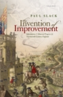 Image for The invention of improvement: information and material progress in seventeenth-century England
