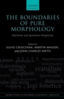 Image for The boundaries of pure morphology: diachronic and synchronic perspectives : 4