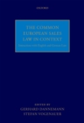 Image for Common European Sales Law in Context: Interactions with English and German Law: Interactions with English and German Law