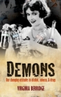 Image for Demons: our changing attitudes to alcohol, tobacco, &amp; drugs