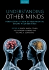 Image for Understanding other minds: perspectives from developmental social neuroscience