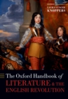 Image for The Oxford handbook of literature and the English Revolution