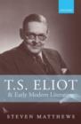 Image for T.S. Eliot and early modern literature