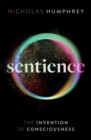 Image for Sentience: The Invention of Consciousness