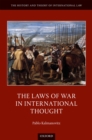 Image for The laws of war in international thought